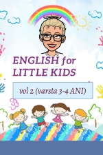 English for Little Kids, Vol II (vârsta 3-4 ani)